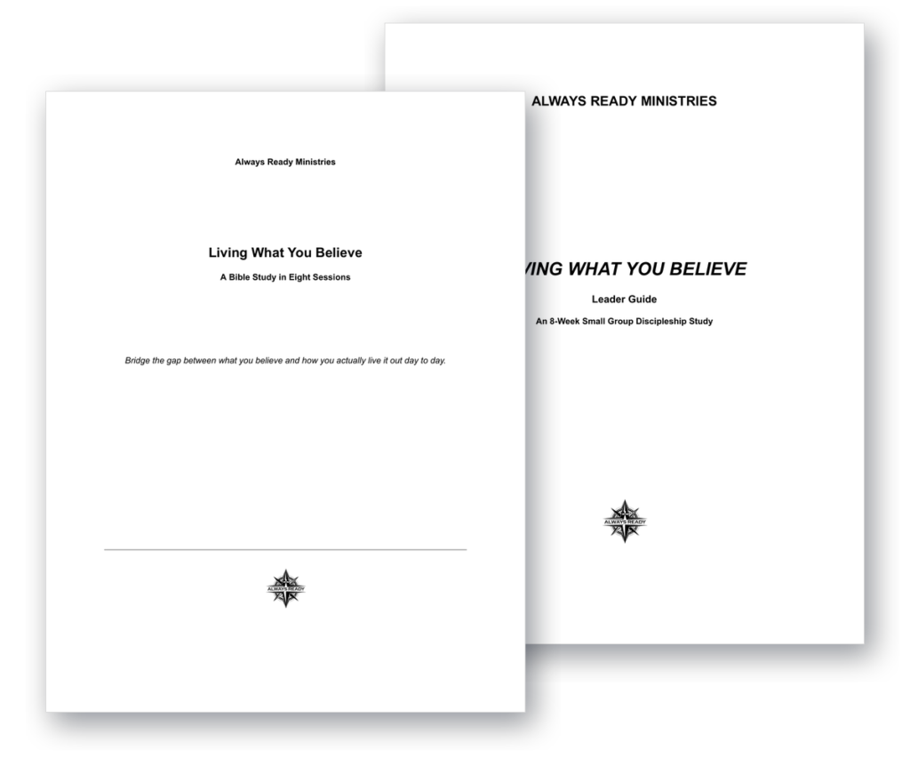 Living What You Believe — Bible study on living out your faith, leader guide and workbook